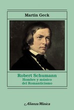 Robert Schumann. Hombre y músico del Romanticismo